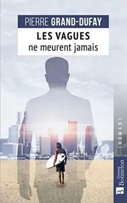 Image de Les vagues ne meurent jamais