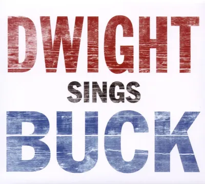 Obrázok produktu pre Dwight Yoakham: Dwight Sings Buck