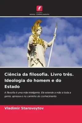 Produktbild von Ciência da filosofia. Livro três. Ideologia do homem e do Estado