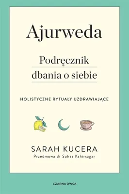 Image de Ajurweda. Podręcznik dbania o siebie. Poradnik zdrowia i harmonii