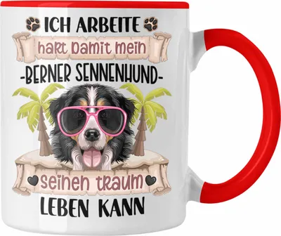 Produktbild von Trendation - Berner Sennen Besitzer Tasse Geschenk Lustiger Spruch Geschenkidee Ich Arbeite Hart Damit Mein Berner Sennen Seinen Traum Leben Kann (Rot)