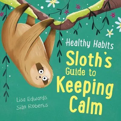 Obrázek produktu pro Healthy Habits: Sloth's Guide to Keeping Calm