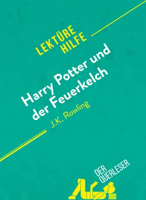Produktbild von Harry Potter und der Feuerkelch von J .K. Rowling (Lektürehilfe)