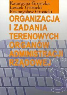 Image de Organizacja i zadania terenowych organow administracji rzadowej