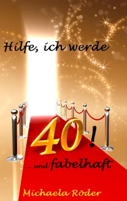 Produktbild von Hilfe, ich werde 40!