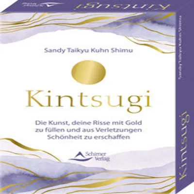 Produktbild von Kintsugi - Die Kunst, deine Risse mit Gold zu füllen und aus Verletzungen Schönheit zu erschaffen