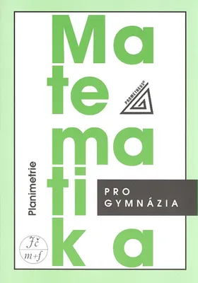 Immagine prodotto di Matematika pro gymnázia - Planimetrie (Pomykalová Eva)