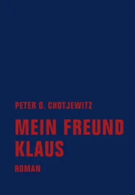Obrázek produktu pro Chotjewitz, P: Mein Freund Klaus