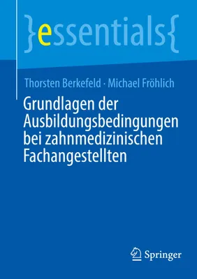 Produktbild von Grundlagen der Ausbildungsbedingungen bei zahnmedizinischen Fachangestellten
