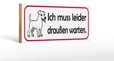 Produktbild von Holzschild Hinweis 27x10cm Hund muss leider draußen warten