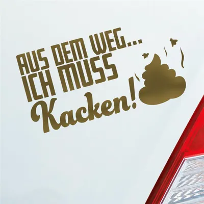Produktbild von Auto Aufkleber Aus dem Weg... Ich muss Kacken! Shit 19,5x10 cm Gold Sticker Heckscheibenaufkleber