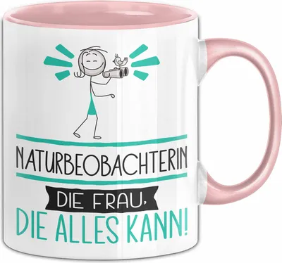 Produktbild von Naturbeobachterin Geschenk Tasse Becher Die Frau Die Allen Kann Geschenkidee für eine Naturbeobachterin Lustig (Rosa)