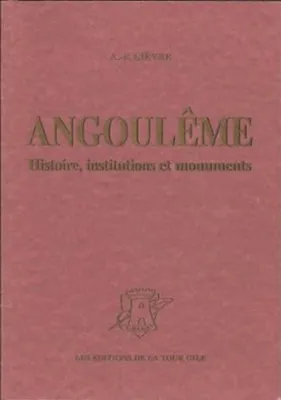 Image de Angoulême histoire, institutions et monuments