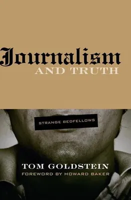 Image de Journalism and Truth: Strange Bedfellows