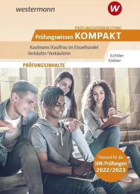 Produktbild von Prüfungsvorbereitung Prüfungswissen KOMPAKT - Kaufmann/Kauffrau im Einzelhandel - Verkäufer/Verkäuferin