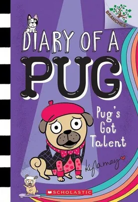 Image de Pug's Got Talent: A Branches Book (Diary of a Pug #4)