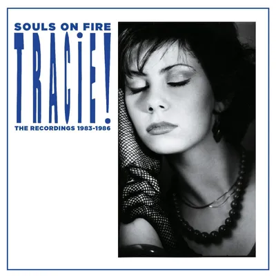Obrázok produktu pre Tracie: Souls On Fire: The Recordings 1983 - 1986