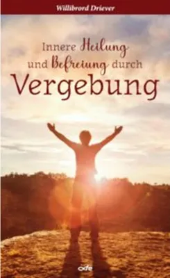 Produktbild von Innere Heilung und Befreiung durch Vergebung