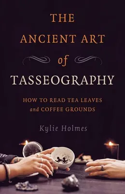 Obrázek produktu pro The Ancient Art of Tasseography
