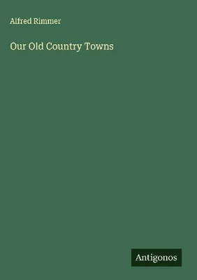 Produktbild von Our Old Country Towns
