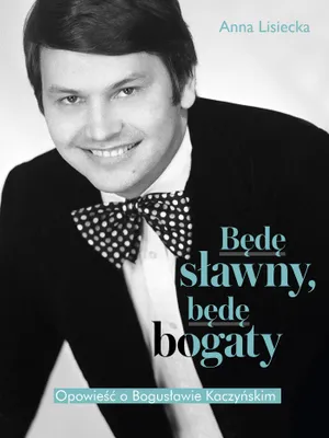 Immagine prodotto di ISBN Będę sławny, będę bogaty. Opowieść o Bogusławie Kaczyńskim, Polski, Broszurowa okładka, 448 stron(y)
