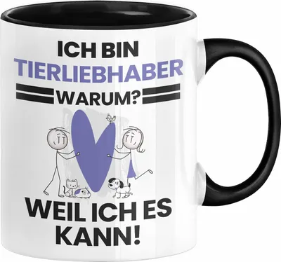Produktbild von Tierliebhaber Geschenk Tasse Lustiger Spruch Ich Bin Tierliebhaber Warum Weil Ich Es Kann Geschenkidee Bester Tierliebhaber Geburtstag Kaffee-Becher (Schwarz)