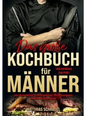 Zdjęcie produktu dla Das große Kochbuch für Männer - Vom Anfänger zum Profi