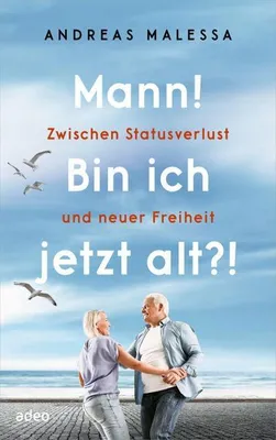 Produktbild von Mann! Bin ich jetzt alt?!