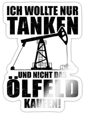 Produktbild von Spreadshirt Tankpreise | Ölfeld Mitgekauft | Wollte Nur Tanken Sticker Aufkleber, 10 x 10 cm, Weiß glänzend