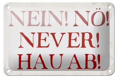 Produktbild von Blechschild Spruch 18x12cm nein nö never hau ab Schild
