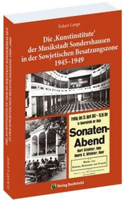 Obrázok produktu pre Die 'Kunstinstitute' der Musikstadt Sondershausen in der Sowjetischen Besatzungszone 1945-1949