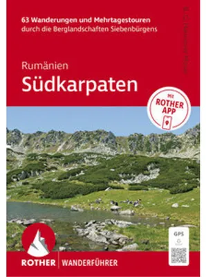 Obrázok produktu pre ROTHER Wanderführer Rumänien: Südkarpaten. 63 Wanderungen und Mehrtagestouren durch die Berglandschaften Siebenbürgens
