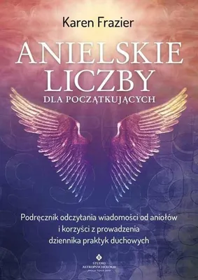 Productafbeelding van Anielskie liczby dla początkujących - Odczytywanie wiadomości od aniołów