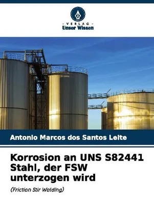 Produktbild von Korrosion an UNS S82441 Stahl, der FSW unterzogen wird