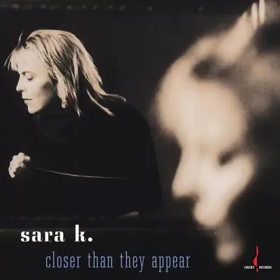 Immagine prodotto di SARA K - Closer Than They Appear (edizione da 180g)