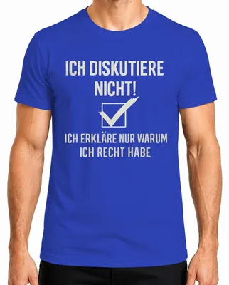 Imagen del producto de Camiseta para hombre, color azul, talla M. Frase: "No discuto, siempre tengo razón. ¡Qué divertido!"