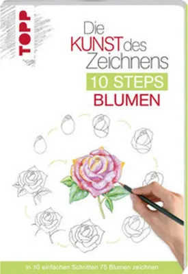 Produktbild von Die Kunst des Zeichnens 10 Steps - Blumen