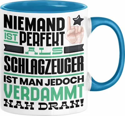 Produktbild von Schlagzeuger Geschenk Tasse Lustige Geschenkidee für Schlagzeuger Geburtstag Kaffee-Becher Niemand Ist Perfekt Aber Als Schlagzeuger Ist Man Nah Dran (Blau)
