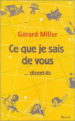Image de Ce que je sais de vous...disent-ils