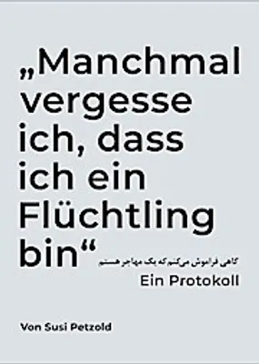 Produktbild von "Manchmal vergesse ich, dass ich ein Flüchtling bin"
