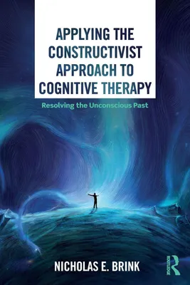 Produktbild von Applying the Constructivist Approach to Cognitive Therapy