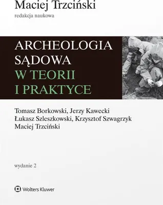 Obrázek produktu pro Archeologia sądowa w teorii i praktyce w.2