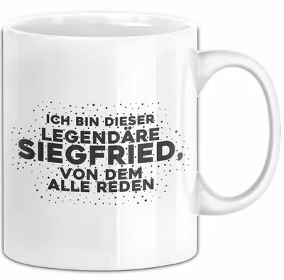 Produktbild von Siegfried Tasse Ich Bin Dieser Legendaere Siegfried, Von Dem Alle Reden (Weiß)