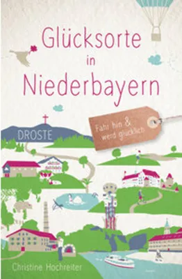 Produktbild von Glücksorte in Niederbayern