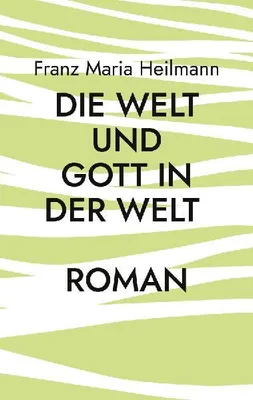 Produktbild von Die Welt und Gott in der Welt
