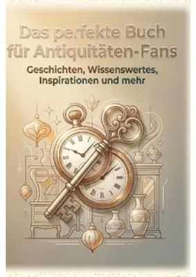 Obrázok produktu pre Das perfekte Buch für Antiquitäten-Fans