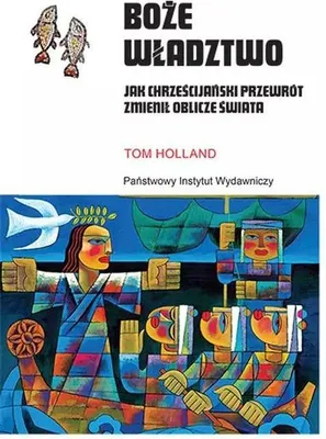 Productafbeelding van Boże Władztwo. Jak Chrześcijański Przewrót Zmienił Oblicze Świata