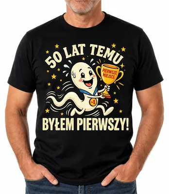 Zdjęcie produktu dla Koszulka Na 50 Urodziny Byłem Pierwszy Śmieszny Prezent Dla Faceta  