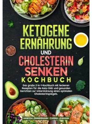 Produktbild von Ketogene Ernährung und Cholesterin Senken Kochbuch
