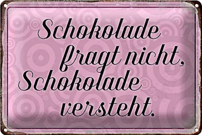 Produktbild von Blechschild Spruch 30x20cm Schokolade fragt nicht